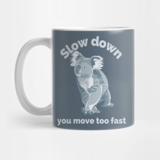 Koala Slow Down Mug